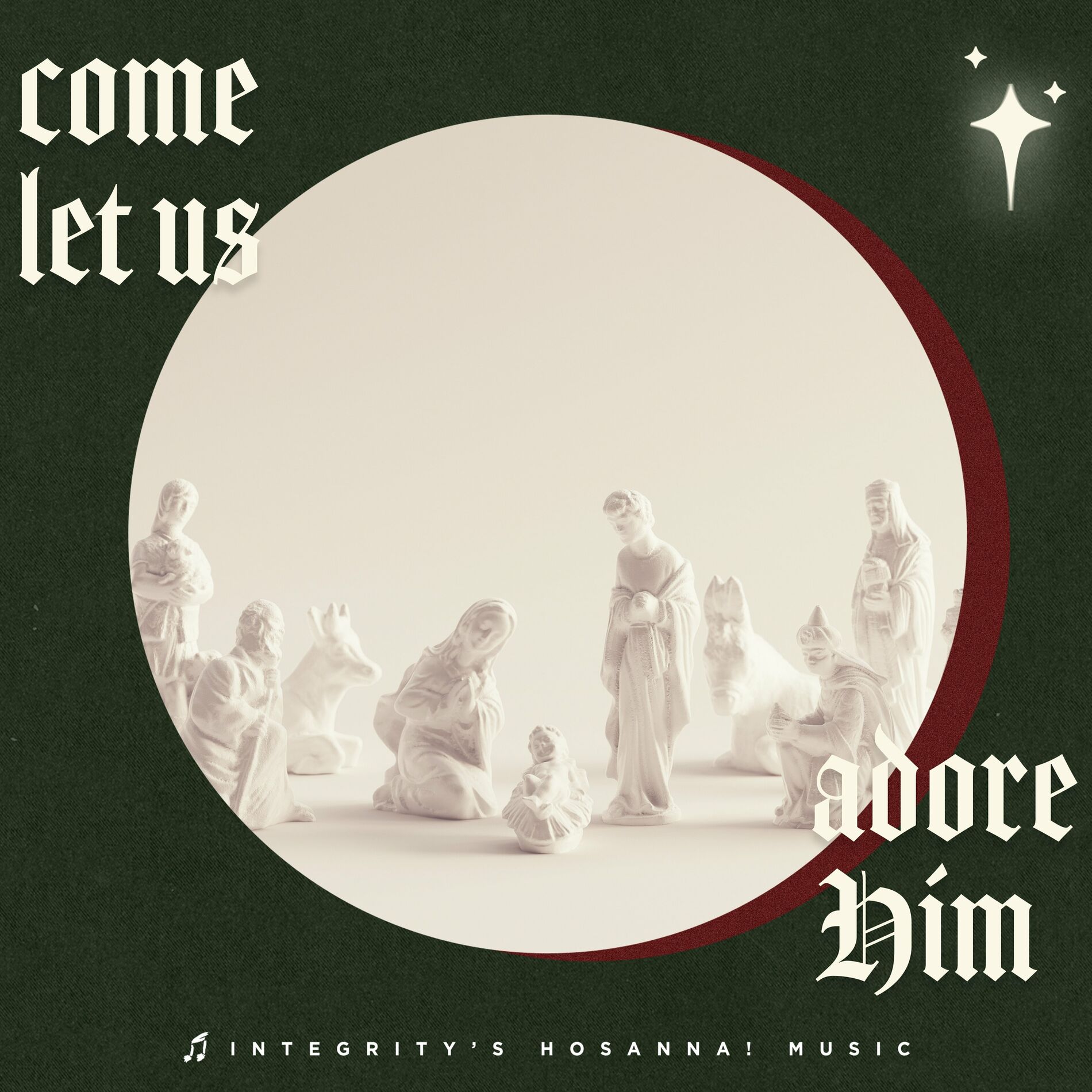 Album cover of Come Let Us Adore Him: Songs of Christmas