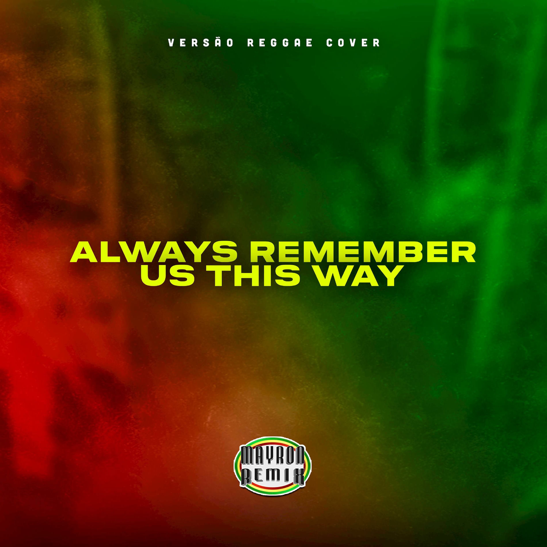 Album cover of Always Remember Us This Way