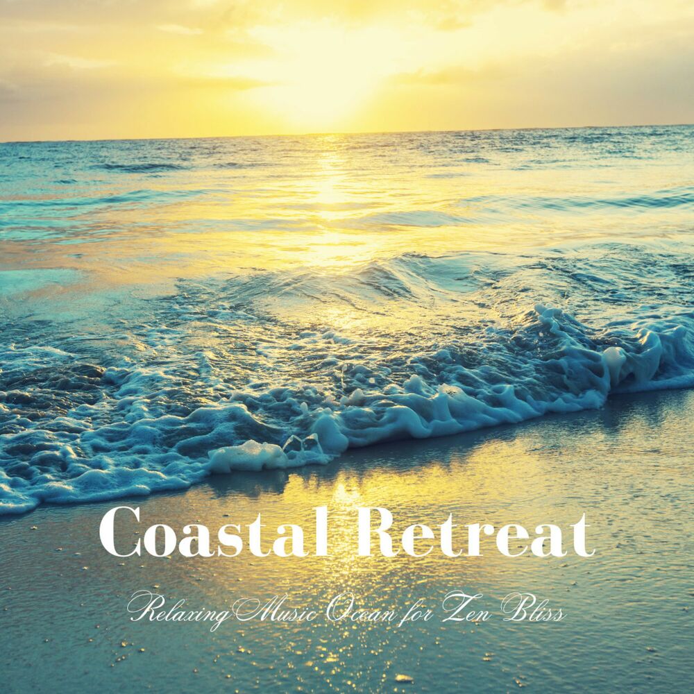 Picture of Coastal Retreat: Relaxing Music Ocean for Zen Bliss
