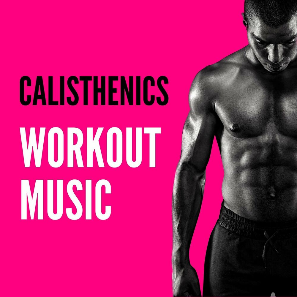 Picture of Calisthenics Workout Music: Street Workout Motivation Music, Calisthenics Playlist