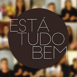 Cover of Está Tudo Bem (feat. Diego Karter, Duo Franco, Áquila, Raquel Miranda, Idma Brito, Giovannine & Maressa Cruz)