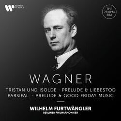 Cover of Wagner: Prelude & Liebestod from Tristan und Isolde, Prelude & Good Friday Music from Parsifal