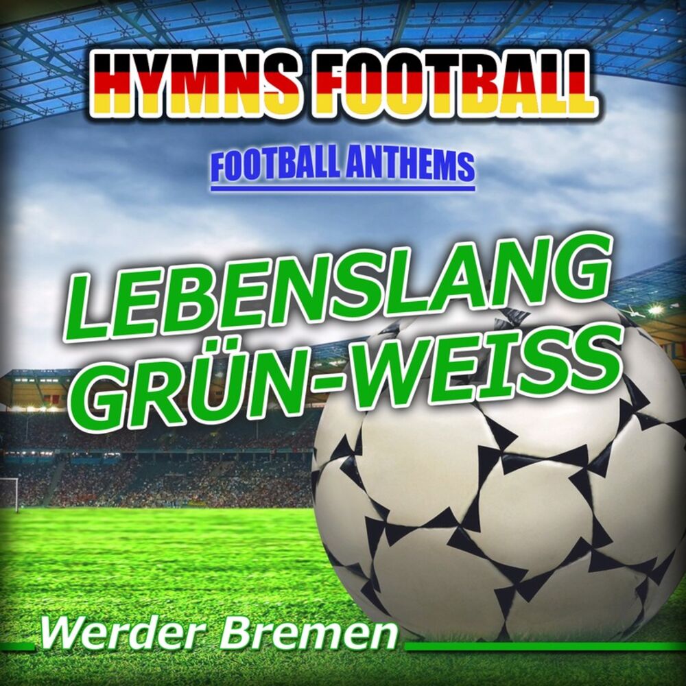 Picture of Lebenslang Grün-Weiss - Hymnem Werder Bremen Anthems