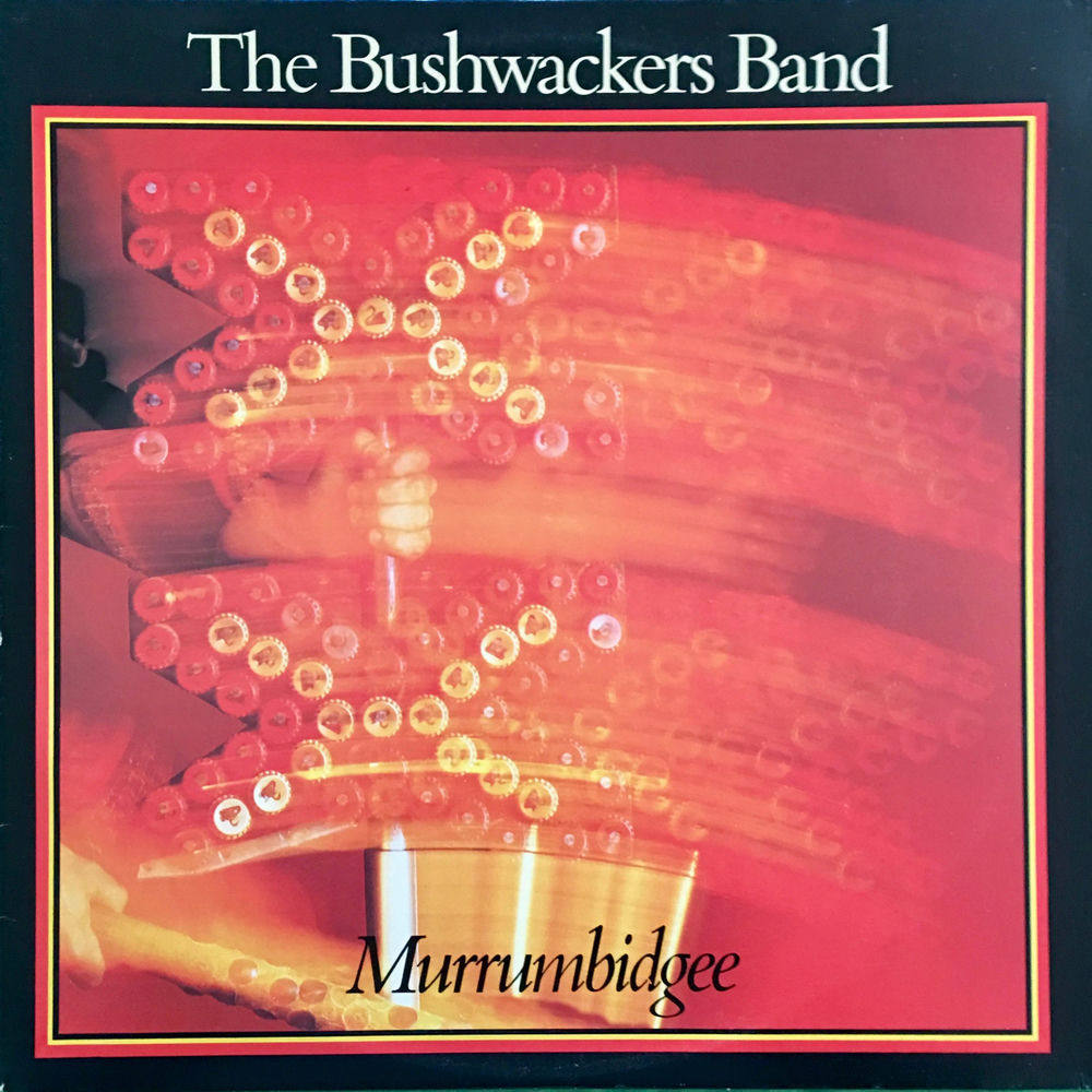 Album artwork for Murrumbidgee River by The Bushwackers