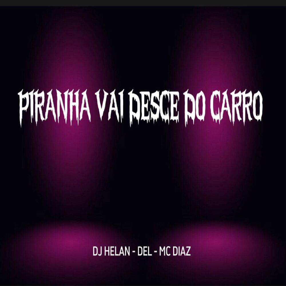 Picture of Piranha Vai Desce do Carro