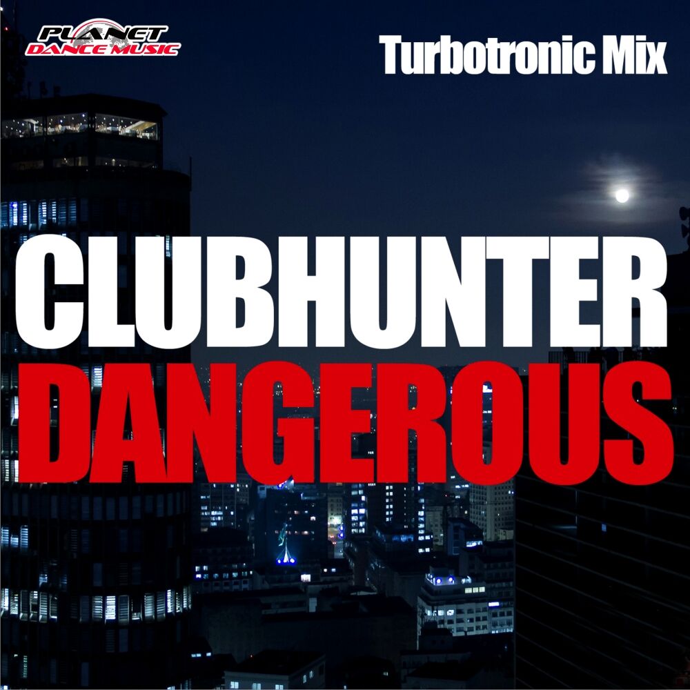 Picture of Dangerous (Turbotronic Mixes)
