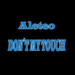 Cover of Aleteo - Don´t My Touch