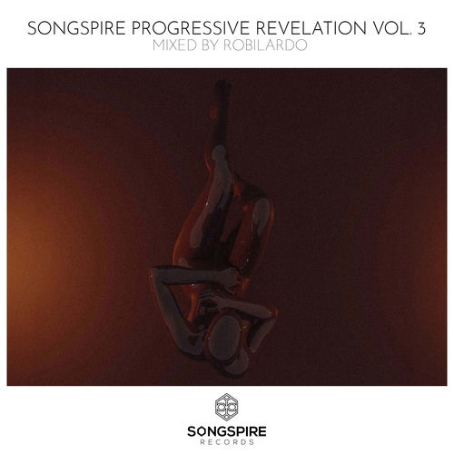 Songspire Progressive Revelation Vol. 3 (Mixed by Robilardo)