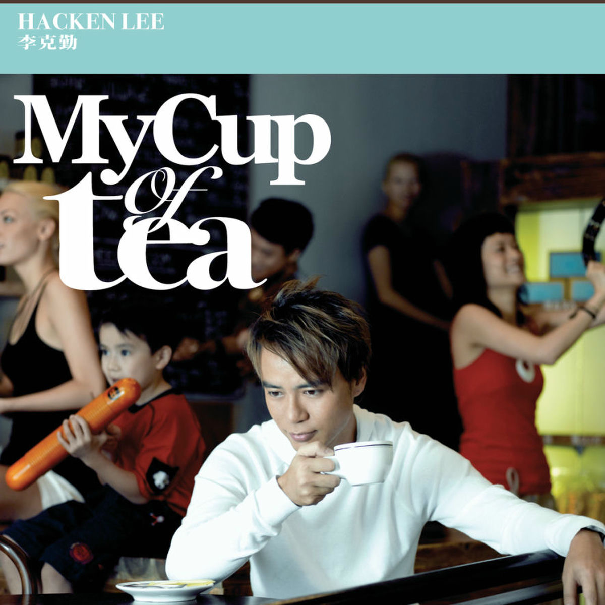 Hacken Lee - My Cup Of Tea | Deezer