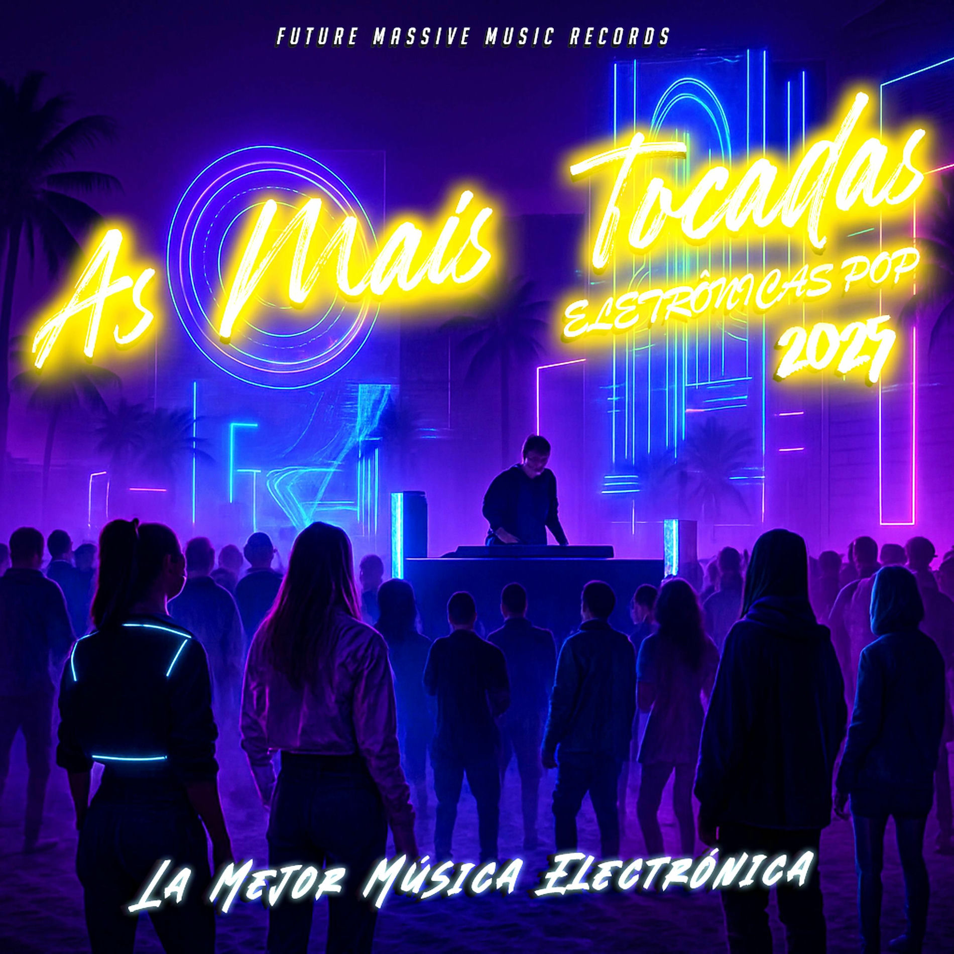 Album cover of As Mais Tocadas 2025 - Eletrônicas Pop