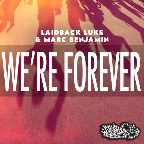 We're Forever - Jeffrey Sutorius Remix by Laidback Luke - 128 BPM