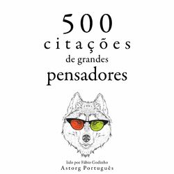 Cover of 500 citações de grandes pensadores (Recolha as melhores citações)