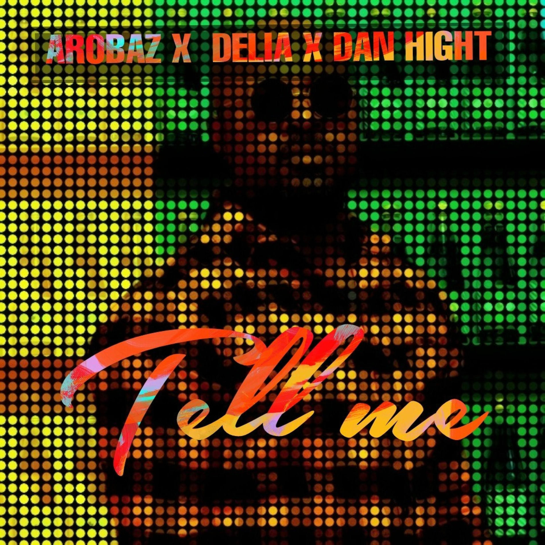 Album cover of Tell me (feat. Délia & Dan hights)