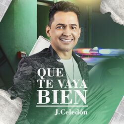 Cover of Que Te Vaya Bien