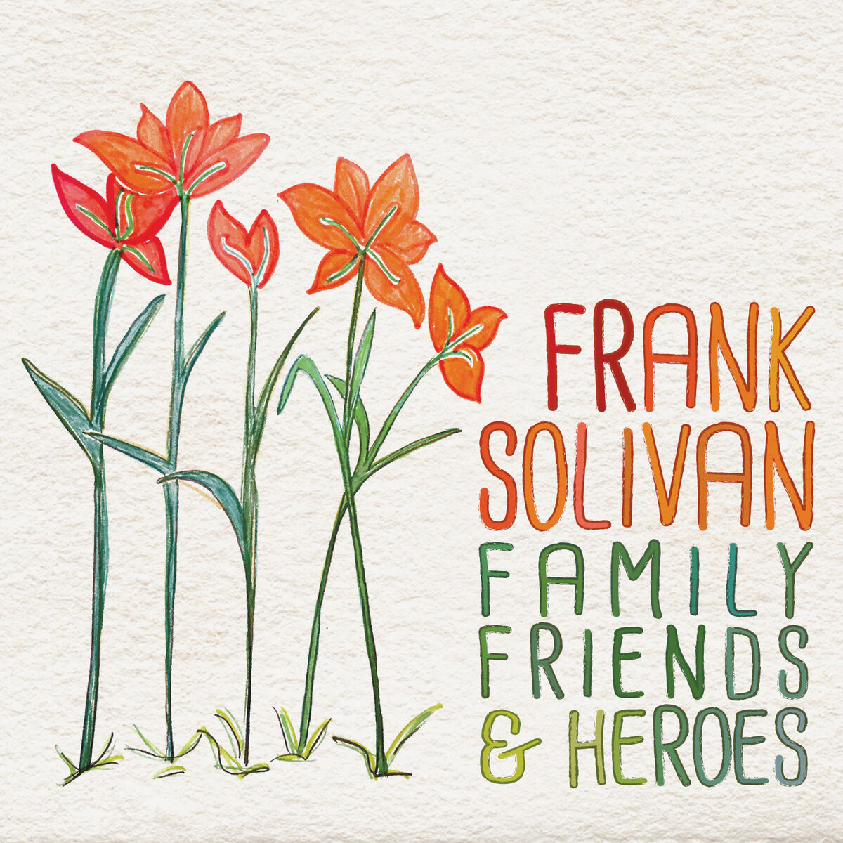 Album cover of Family, Friends & Heroes