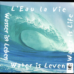 Cover of Water Is Life (L'Eau La Vie)