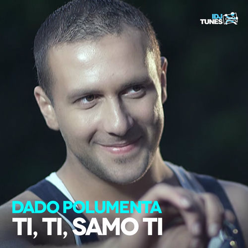 Ti, Ti, Samo Ti by Dado Polumenta - 128 BPM