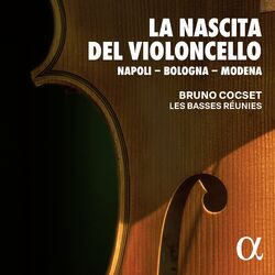 Cover of La Nascita del Violoncello: Napoli - Bologna - Modena
