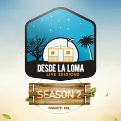 Cover of Desde la Loma Live Sessions Season 2, Part 01