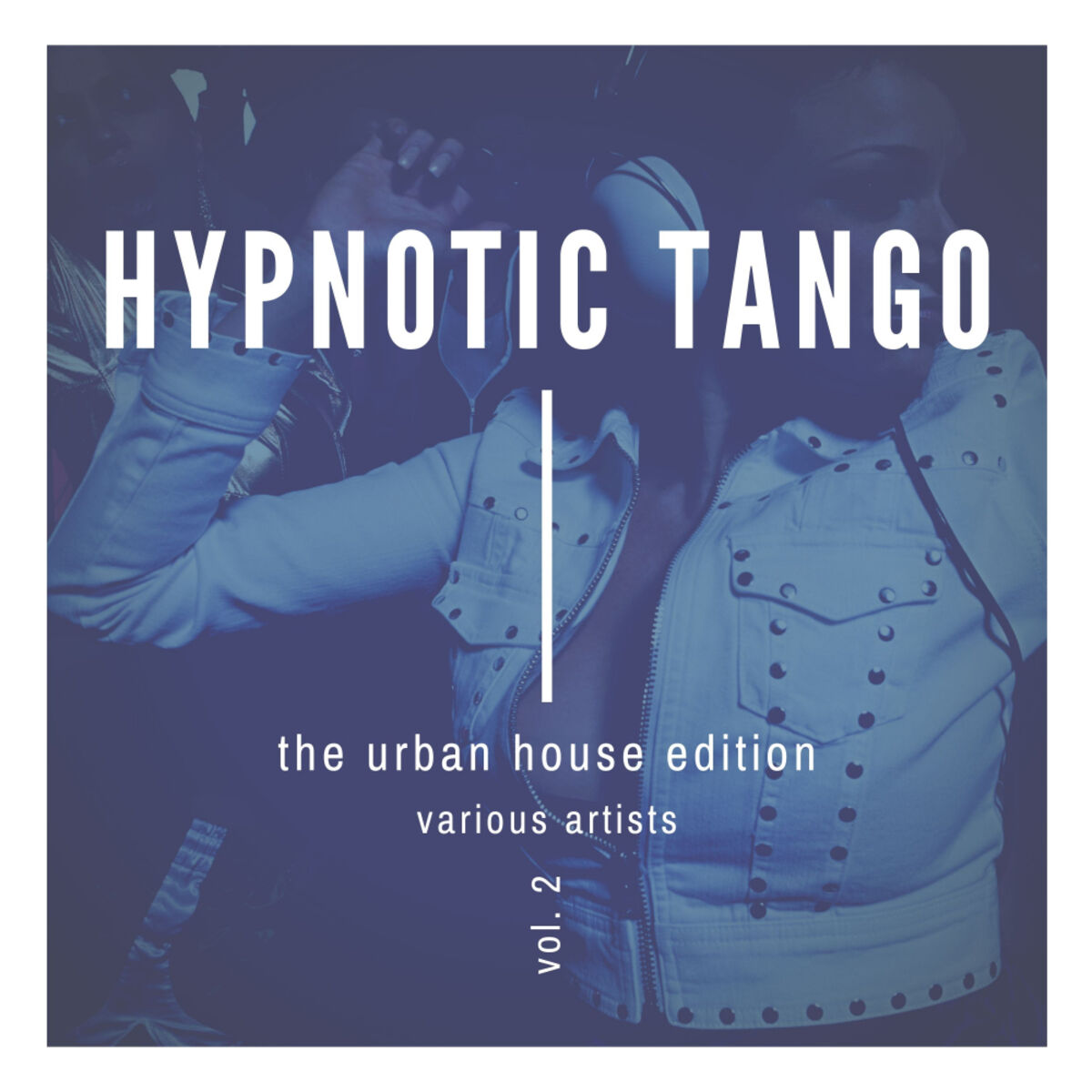 Album cover of Hypnotic Tango (The Urban House Edition), Vol. 2