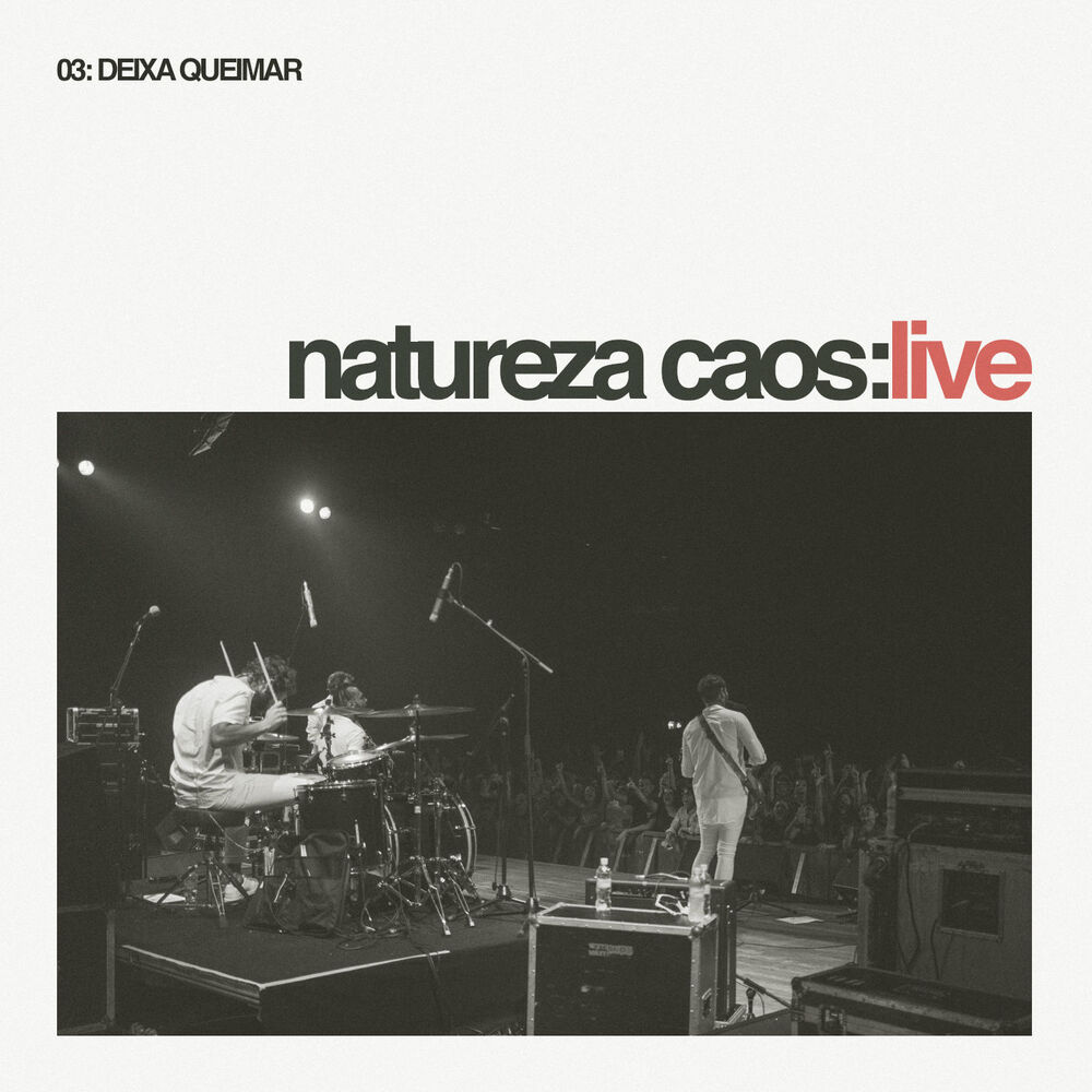 Picture of Deixa Queimar (NATUREZA CAOS:LIVE) (Ao vivo)