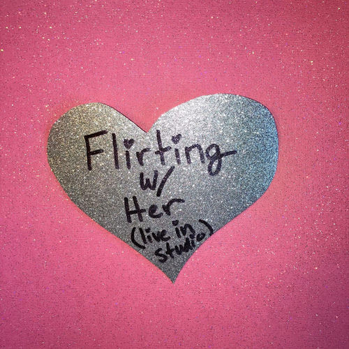 Flirting with Her (Live in Studio) artwork