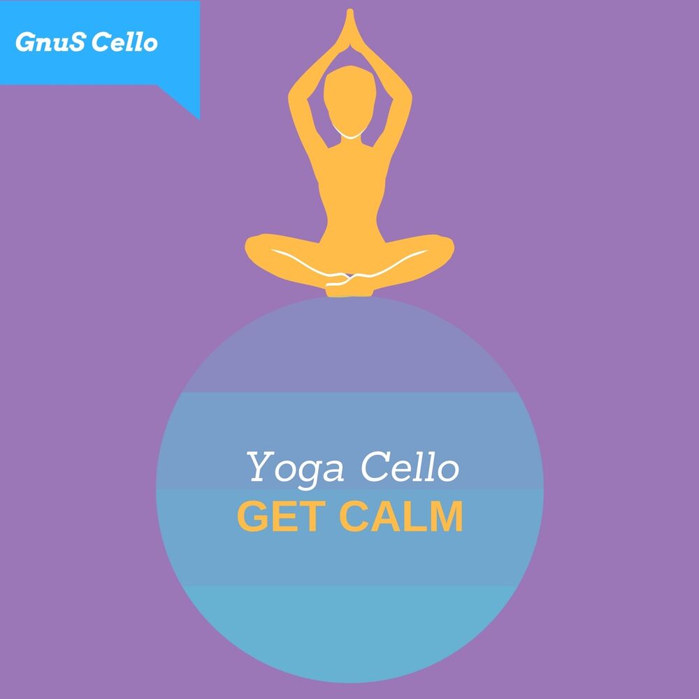 Picture of Get Calm (Yoga Cello)