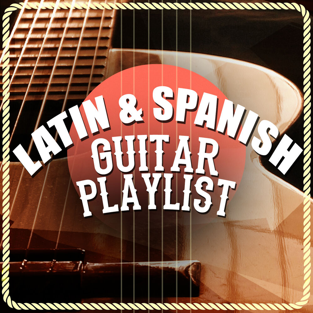 Picture of Latin & Spanish Guitar Playlist