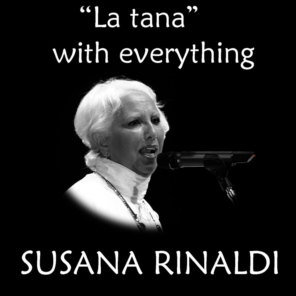 Picture of Susana Rinaldi, “La tana” with everything.