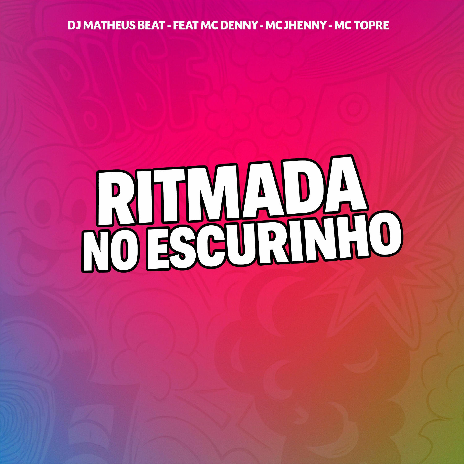 Album cover of RITMADA NO ESCURINHO (feat. mc jhenny, MC Topre & MC Denny)