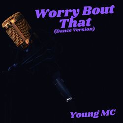 Cover of Worry Bout That (Dance Version)