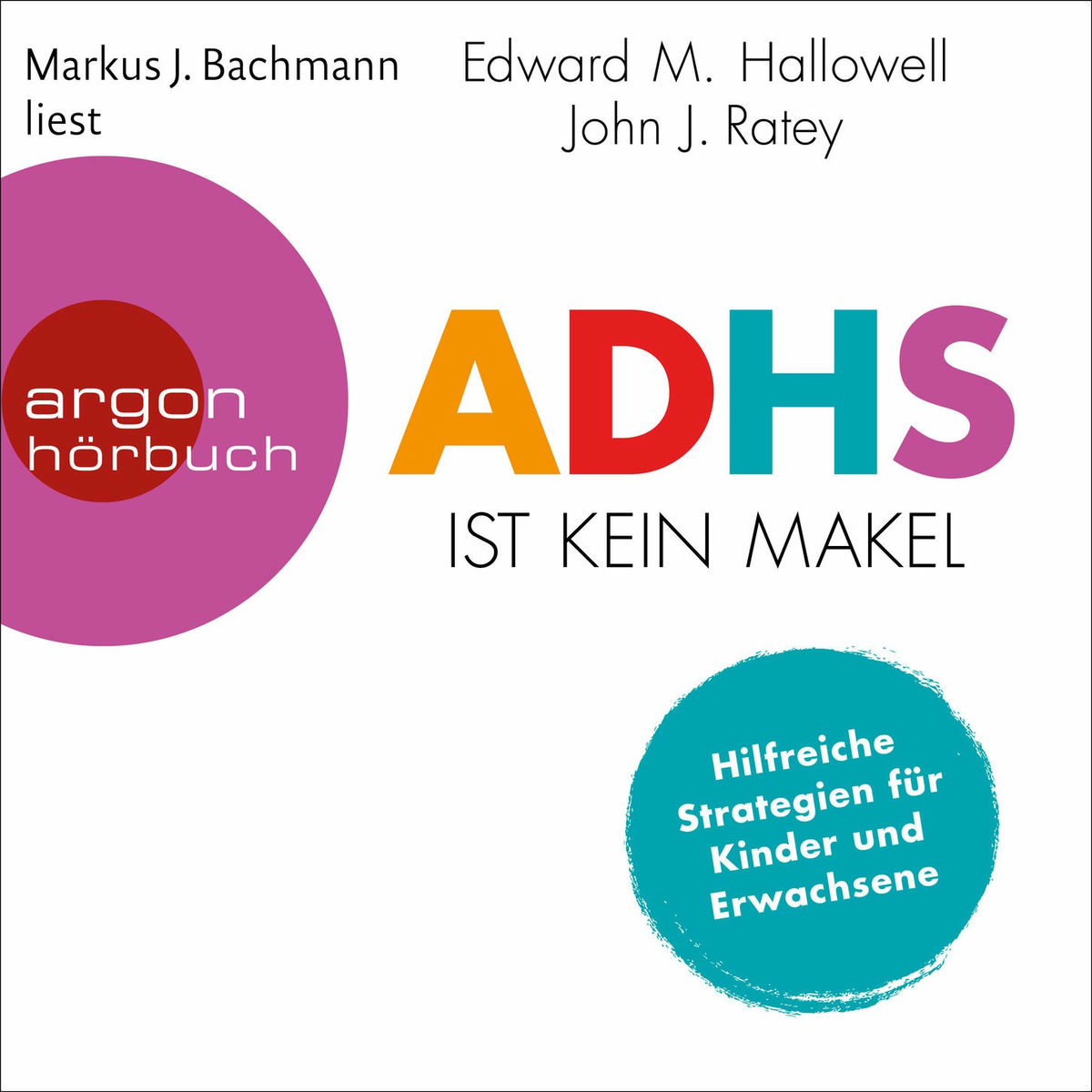 Album picture of ADHS ist kein Makel - Hilfreiche Strategien für Kinder und Erwachsene (Ungekürzte Lesung)