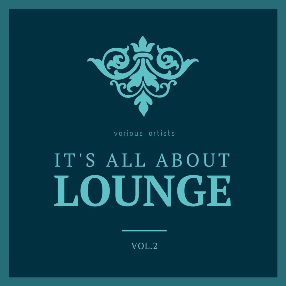 Album cover of It's All About Lounge, Vol. 2