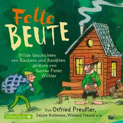 Cover of Fette Beute (Wilde Geschichten von Räubern und Banditen)