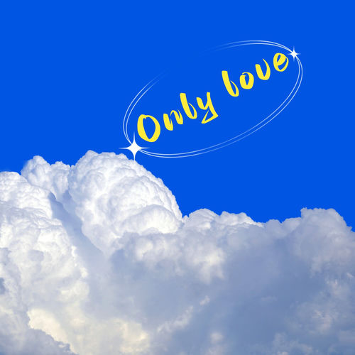 Only love