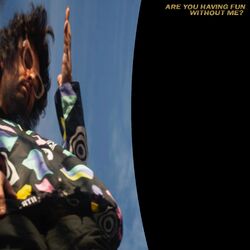 Cover of Are You Having Fun Without Me?