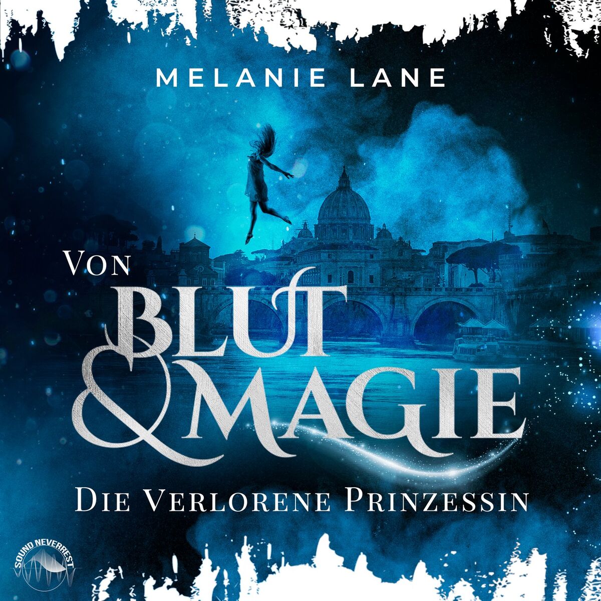 Album cover of Von Blut und Magie: Die verlorene Prinzessin - Die Geschichte der Anderswelt, Band 1 (Ungekürzt)