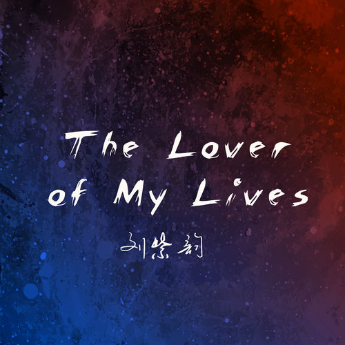 The Lover Of My Lives