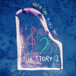 Cover of When She Loved Me (from "Toy Story 2")