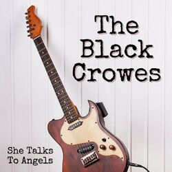 Cover of She Talks To Angels: The Black Crowes
