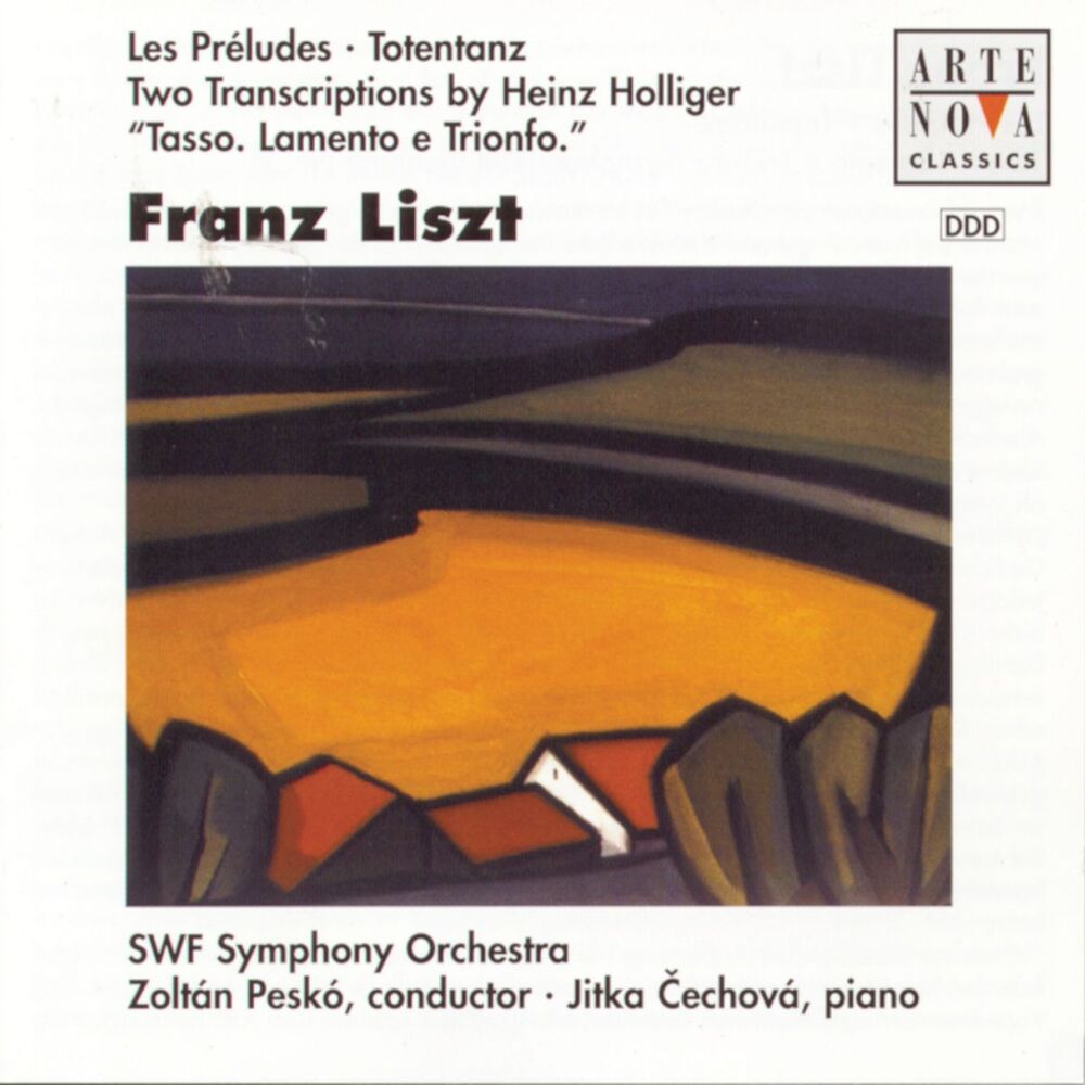 Picture of Liszt: Les Preludes; Totentanz; Two Transcriptions by Heinz Holliger "Tasso, Lamento e Trionfo"
