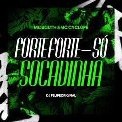 Cover of Forte Forte - Só Socadinha