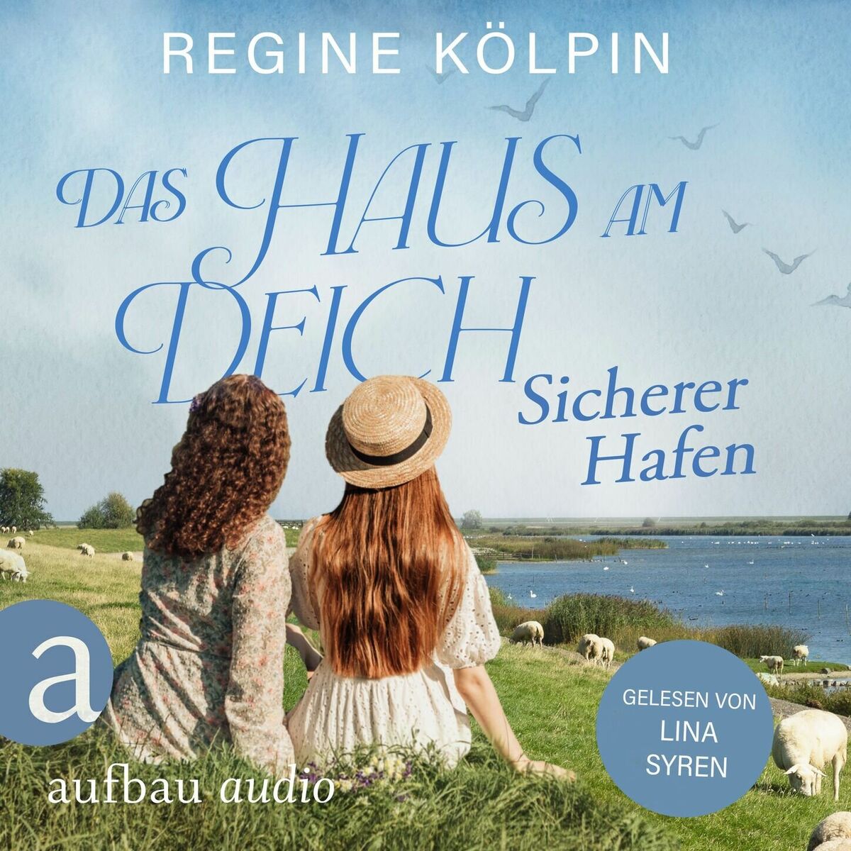 Album cover of Das Haus am Deich - Sicherer Hafen - Das Haus am Deich, Band 3 (Ungekürzt)