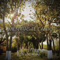 Mientras Te Canto