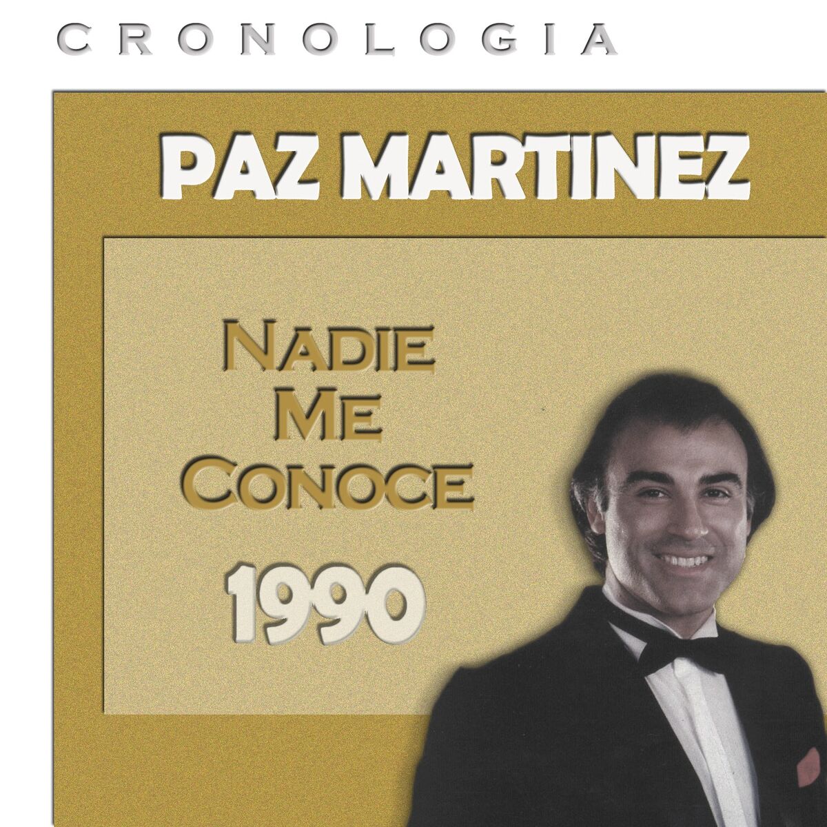 Album cover of Paz Martínez Cronología - Nadie Me Conoce (1990)
