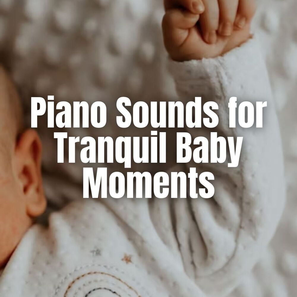Picture of Piano Sounds for Tranquil Baby Moments