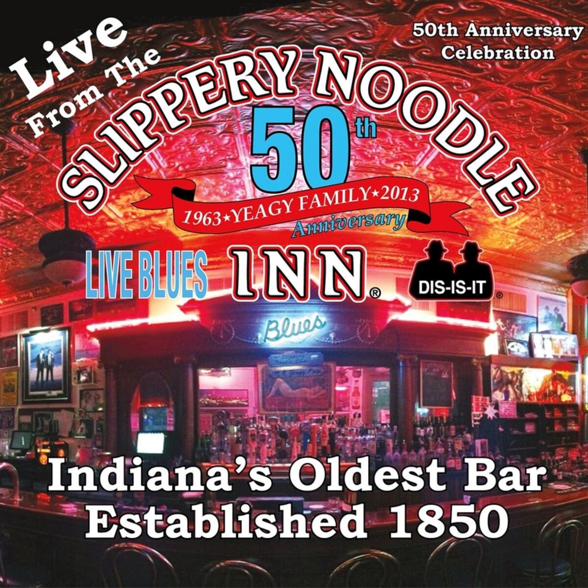 Album cover of Live from the Slippery Noodle Inn 50th Anniversary Celebration