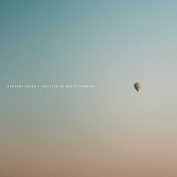 The Fear of Never Landing