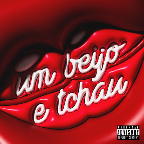 Um Beijo e Tchau