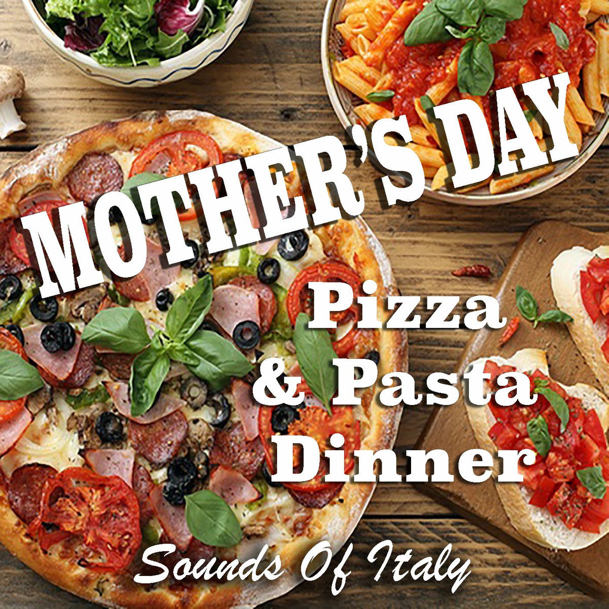 Album cover of Mother's Day Pasta & Pizza Dinner Sounds Of Italy
